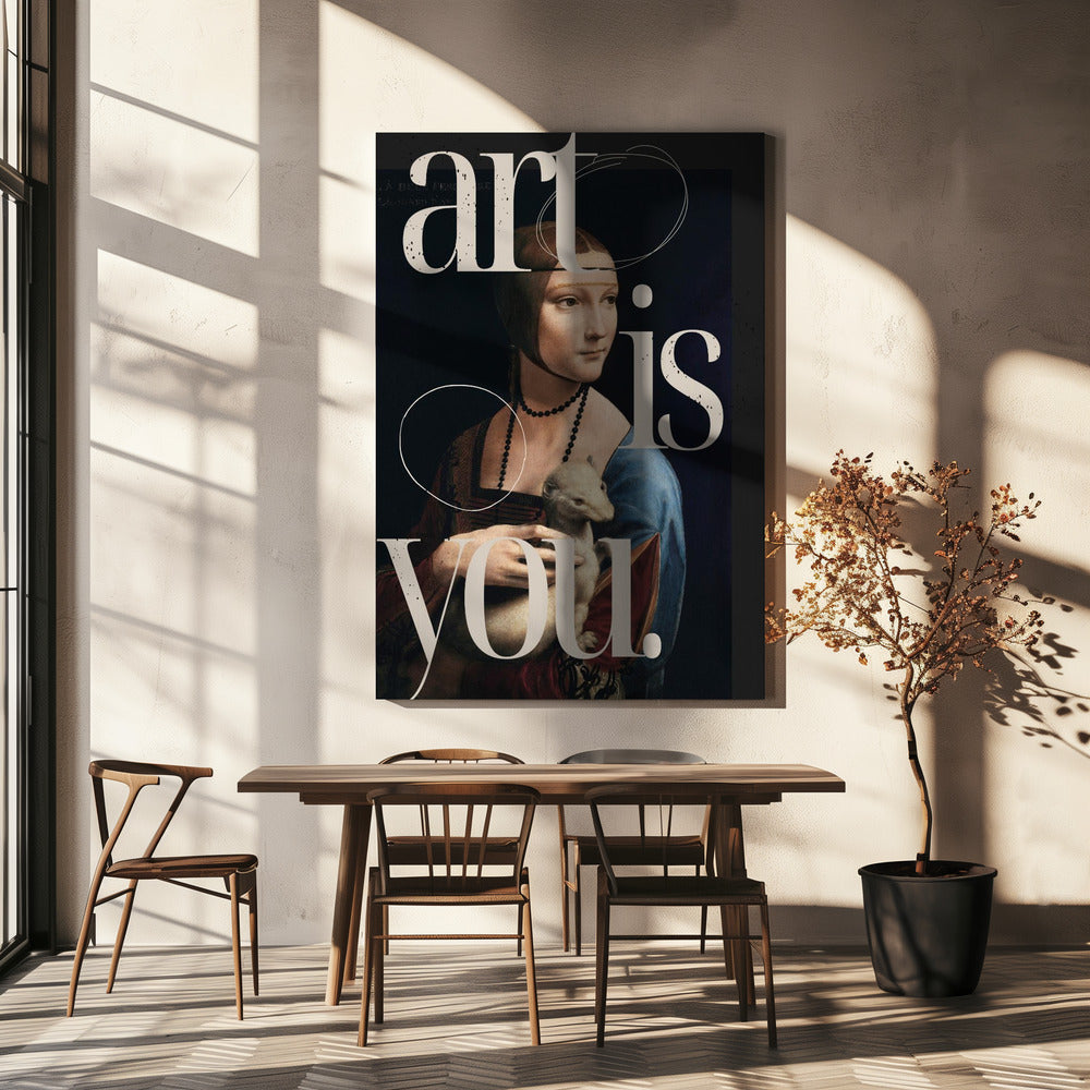 Wall art Art is you.